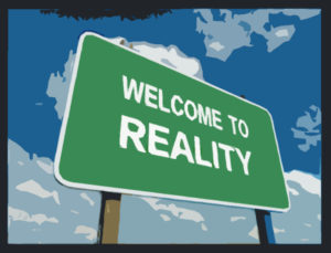Welcome to reality