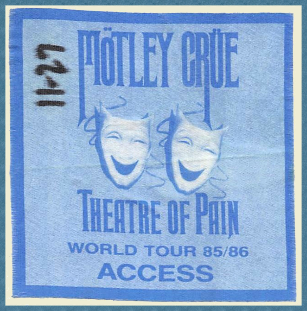 Backstage pass for Motley Crue show - "Theatre of Pain" is an apt name indeed!