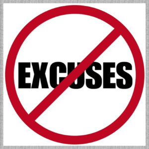 No Excuses!