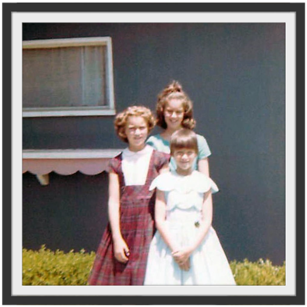 My sisters and I around '64